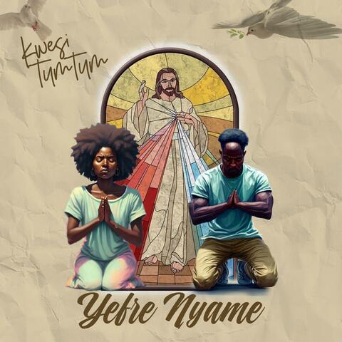 Yefre Nyame (feat. Kurl Songx)