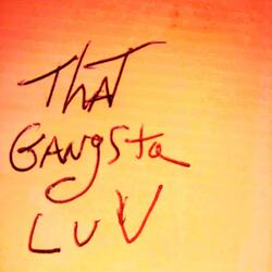 That Gangsta Luv