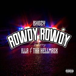 Rowdy Rowdy (feat. Bhozy & iLLa)