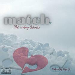 Match (feat. Vinny Schuetz)