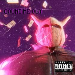 COUNT ME OUT