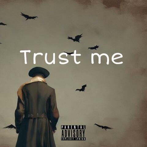 Trust me