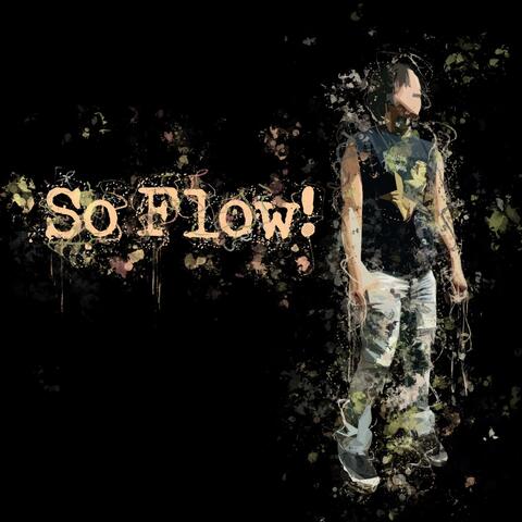 So Flow!