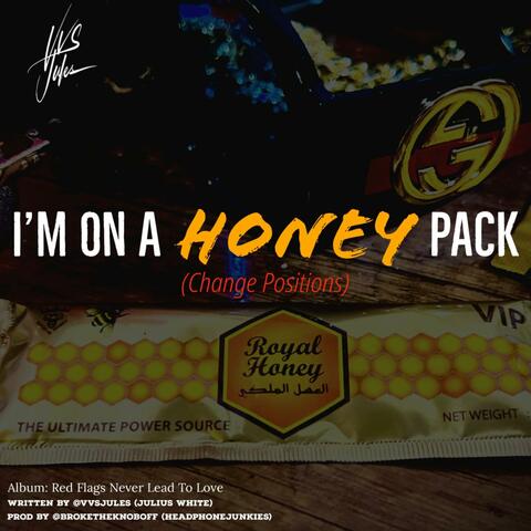 I'm On A Honey Pack (Single)