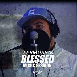 Blessed (Music Session #8) (feat. FerMusicK)