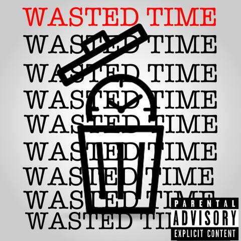 WASTED TIME