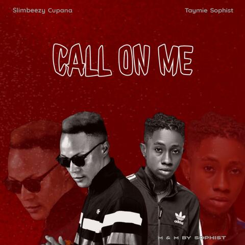 Call on me