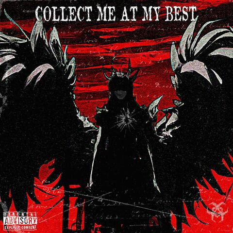 Collect Me At My Best