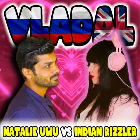 Natalie UwU vs Indian Rizzler