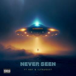 Never Seen (feat. N8F & ilyaugust)