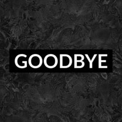 Goodbyes