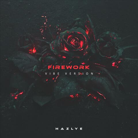FIREWORK (Vibe Version)
