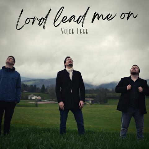 Lord Lead Me On