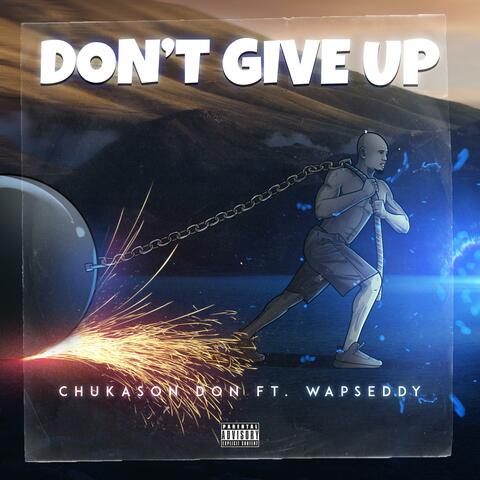 Don't Give Up (feat. Wapseddy)