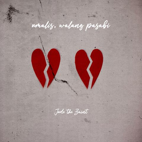 umalis, walang pasabi