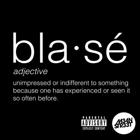 Blasé