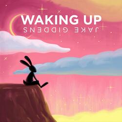 Waking Up