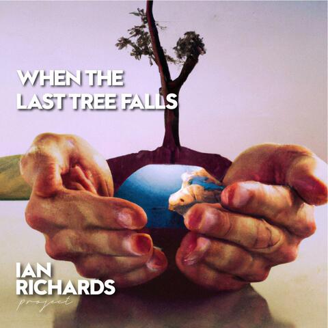 When the Last Tree Falls