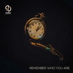 Remember Who You Are