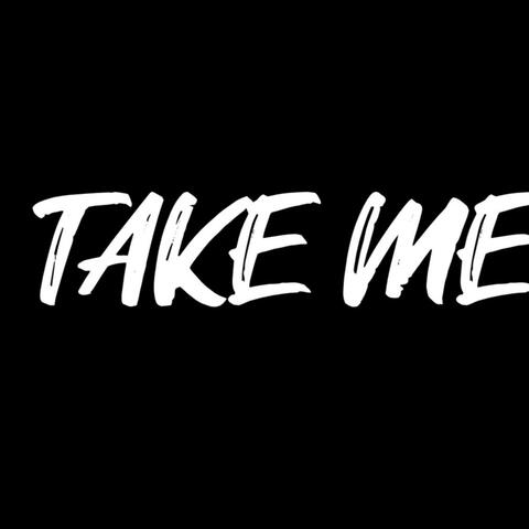 TAKE ME (feat. TRIGGA TRIM)