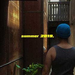 summer 2019. (sped up)