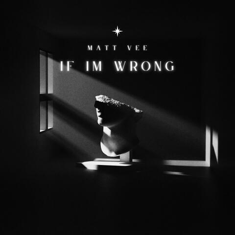 If I'm Wrong
