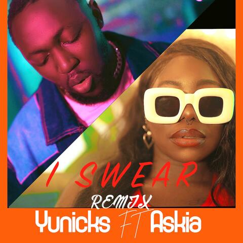 I SWEAR (feat. ASKIA) [Remix]