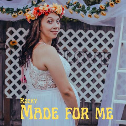 Made For Me