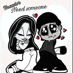 Need someone