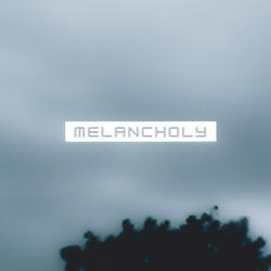 Melancholy