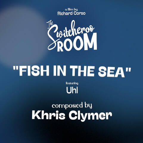 Fish in the Sea (feat. Isabella Uhl)