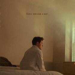 Love You For A Day