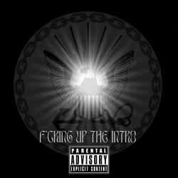 FUCKING UP THE INTRO