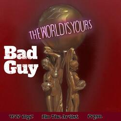 BAD GUY (feat. WCP BigC & Prym)