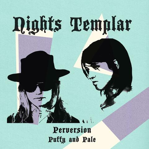 Perversion/Puffy And Pale