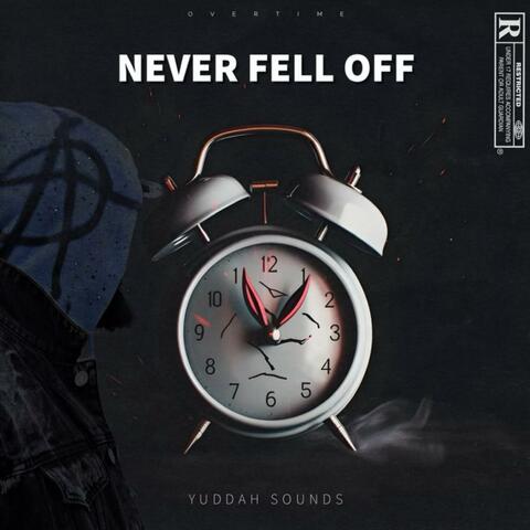 Never Fell Off