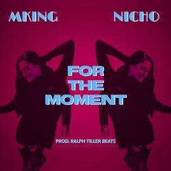 For the Moment (feat. Nicho)