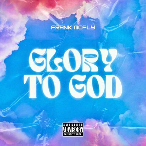 Glory To God