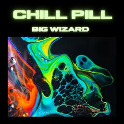CHILL PILL