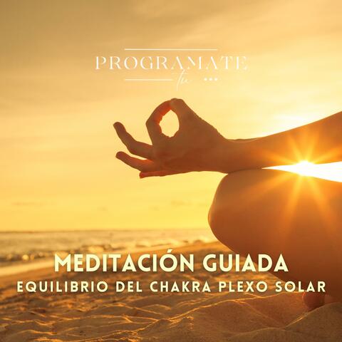 Meditación guiada - Equilibrio del chakra plexo solar