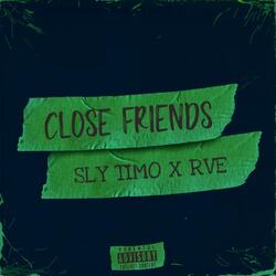 CLOSE FRIENDS (feat. RVE)