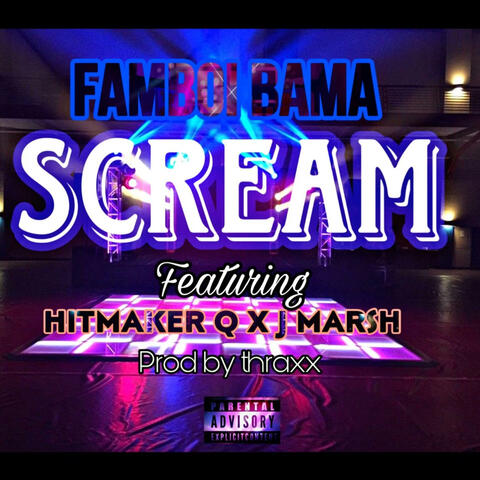 Scream (feat. JMarsh & Hitmaker Q)
