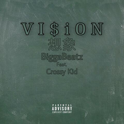 Vision (feat. Crossy Kid)