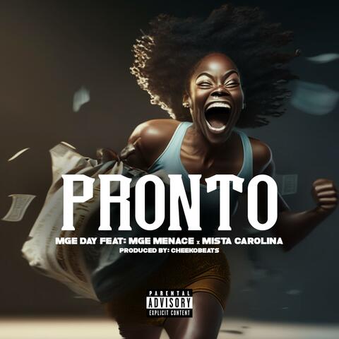 Pronto (feat. MGE Menace & Mista Carolina)