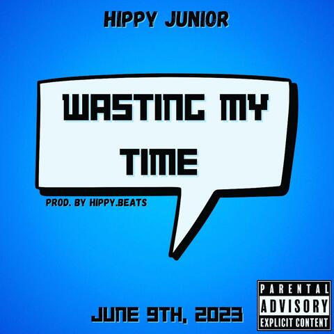 Wasting My Time