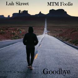GoodBye (feat. MTM Foolie)