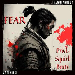Fear (feat. ZayTheBoi)