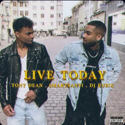 Live Today (feat. Tony Dean & Smartsanti)
