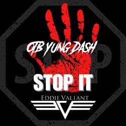 Stop It (feat. OTB Yung Dash)