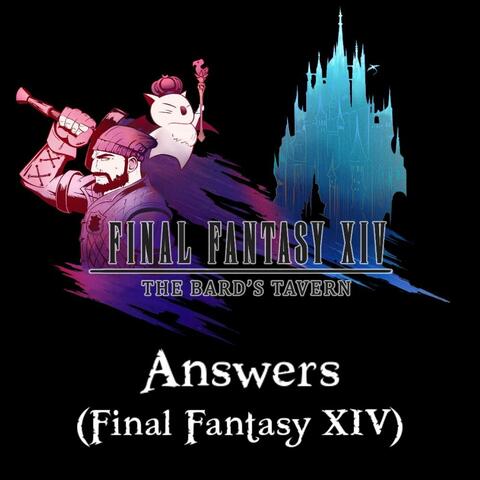 Answers (Final Fantasy XIV) (feat. Ariah`)